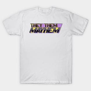 Nonbinary mayhem T-Shirt